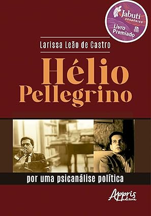 Capa do livro: Hélio Pellegrino por uma psicanálise política